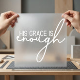 His Grace Enough Faith Christian Faith Ready to Press DTF Transfer for Dtf