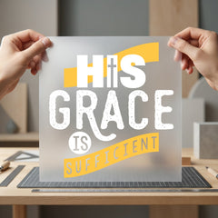 His Grace Sufficient Christian Christian Faith Ready to Press DTF Transfer for Dtf