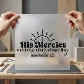 His Mercies Every Morning Christian Faith Ready to Press DTF Transfer for Dtf