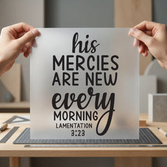 His Mercies Every Morning Christian Faith Ready to Press DTF Transfer for Dtf