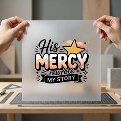 His Mercy Rewrote Story Christian Faith Ready to Press DTF Transfer for Dtf