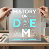 History Dreams Motivational Diy Aesthetic Ready to Press DTF Transfer for Dtf