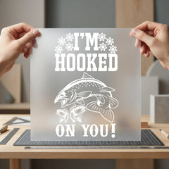 Hooked You Fishing Theme Valentine Funny Ready to Press DTF Transfer for Dtf