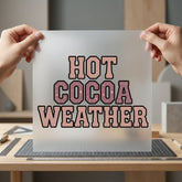 Hot Cocoa Weather Cozy Winter Aesthetic Ready to Press DTF Transfer for Dtf
