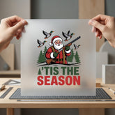 Hunting Santa Tis Season Christmas Dad Ready to Press DTF Transfer for Dtf