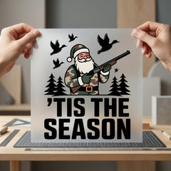 Hunting Santa Tis Season Christmas Dad Ready to Press DTF Transfer for Dtf