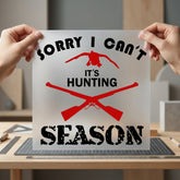 Hunting Season Excuse Outdoor Dad Funny Ready to Press DTF Transfer for Dtf