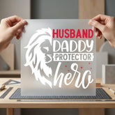 Husband Daddy Protector Hero Dad Ready to Press DTF Transfer for Dtf