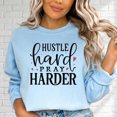 Hustle Pray Harder | Motivation & Faith Sweatshirt - Luckets.com