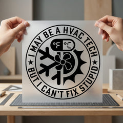 Hvac Tech Can Fix Funny Sarcastic Ready to Press DTF Transfer for Dtf