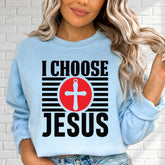 I Choose Jesus | Bold Faith Statement Sweatshirt - Luckets.com