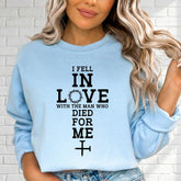I Fell In Love | Christ's Sacrifice Sweatshirt - Luckets.com