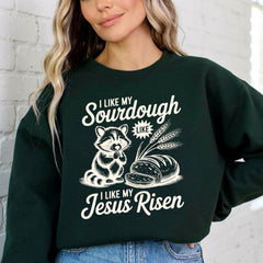 I Like My Sourdough Like My Jesus Risen | Faithful Bakery Sweatshirt - Luckets.com