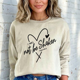I Will Not Be Shaken | Faith & Resilience Sweatshirt - Luckets.com