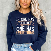 If One Has Faith | Blessed Life Statement Sweatshirt - Luckets.com