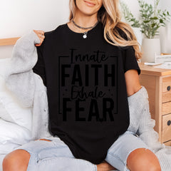 Innate Faith Exhale Fear Christian Faith Ready to Press DTF Transfer for Dtf