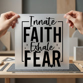 Innate Faith Exhale Fear Christian Faith Ready to Press DTF Transfer for Dtf