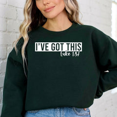 I've Got This | Scripture Affirmation Sweatshirt - Luckets.com
