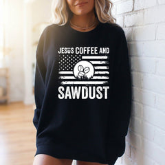 Jesus Coffee & Sawdust | Faith & Craftsmanship Sweatshirt - Luckets.com