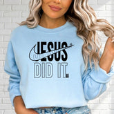 Jesus Did It | Bold Faith Statement Sweatshirt - Luckets.com