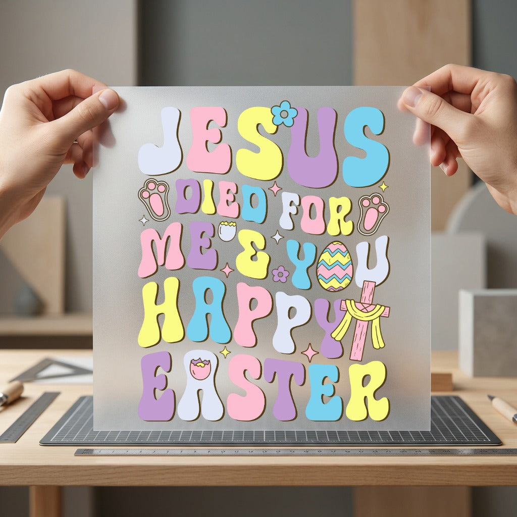 Jesus Died You Happy Christian Faith Ready to Press DTF Transfer for Dtf