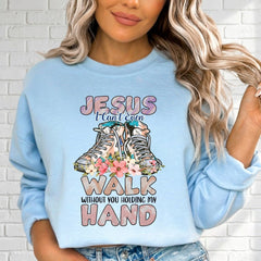 Jesus I Can't Even Walk | Trust & Guidance Sweatshirt - Luckets.com