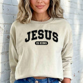 Jesus Is King | Bold Faith Statement Sweatshirt - Luckets.com