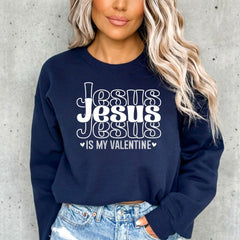 Jesus Is My Valentine | Faith & Love Sweatshirt - Luckets.com