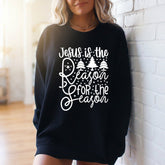 Jesus Is The Reason | Christmas Faith Sweatshirt - Luckets.com