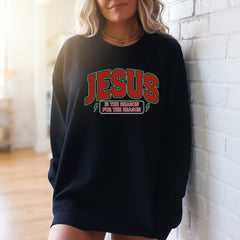 Jesus Is The Reason | Festive Faith Sweatshirt - Luckets.com