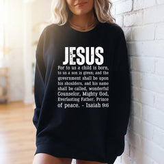 Jesus, Isaiah 9:6 | Messiah Prophecy Sweatshirt - Luckets.com