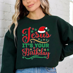 Jesus It's Your Birthday | Christian Christmas Sweatshirt - Luckets.com