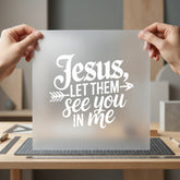 Jesus Let Them See Christian Faith Ready to Press DTF Transfer for Dtf