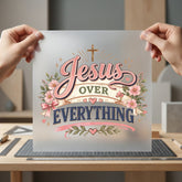 Jesus Over Everything Floral Christian Faith Ready to Press DTF Transfer for Dtf