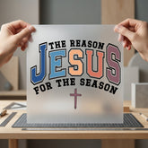 Jesus Reason Season Christian Christian Faith Ready to Press DTF Transfer for Dtf