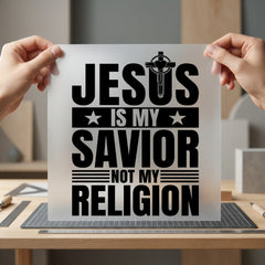 Jesus Savior Not Religion Christian Faith Ready to Press DTF Transfer for Dtf
