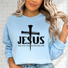 Jesus The Way The Truth The Life | Cross & Faith Sweatshirt - Luckets.com