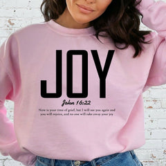 JOY John 16:22 | Enduring Faith & Joy Sweatshirt - Luckets.com