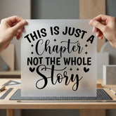 Just Chapter Motivational Diy Aesthetic Ready to Press DTF Transfer for Dtf