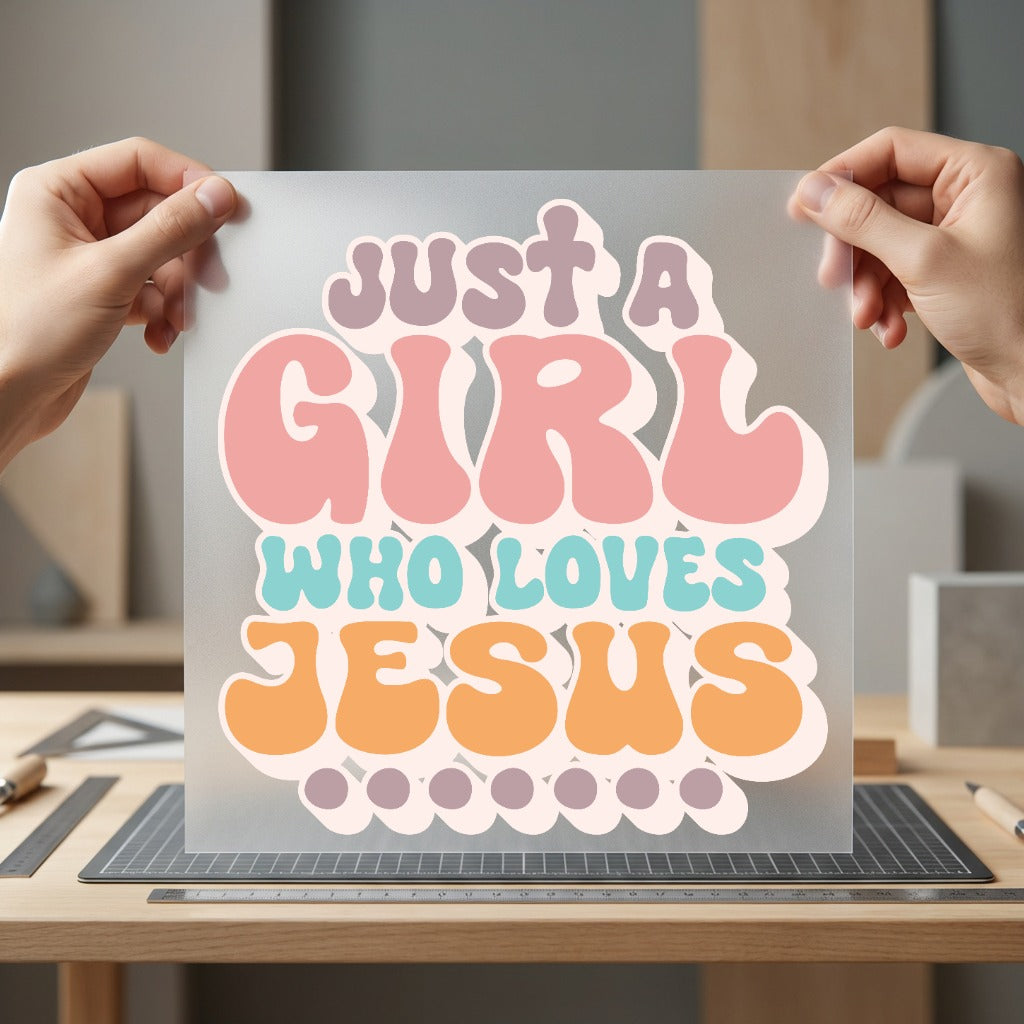 Just Girl Who Loves Christian Faith Ready to Press DTF Transfer for Dtf