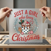 Just Girl Who Loves Christmas Winter Ready to Press DTF Transfer for Dtf