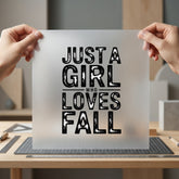 Just Girl Who Loves Fall Autumn Ready to Press DTF Transfer for Dtf