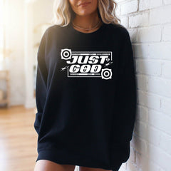 Just GOD | Bold Faith Statement Sweatshirt - Luckets.com