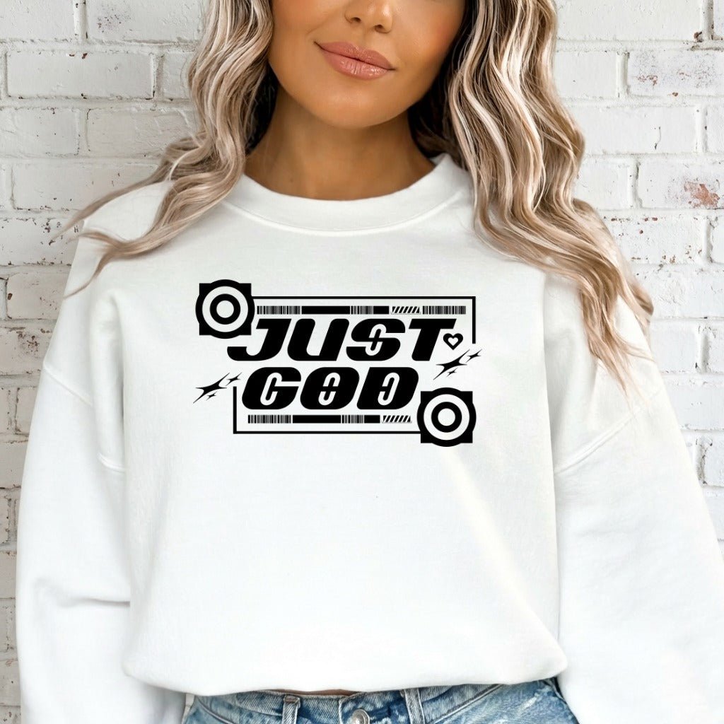 Just GOD | Bold Faith Statement Sweatshirt - Luckets.com