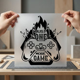Just One More Game Funny Sarcastic Ready to Press DTF Transfer for Dtf