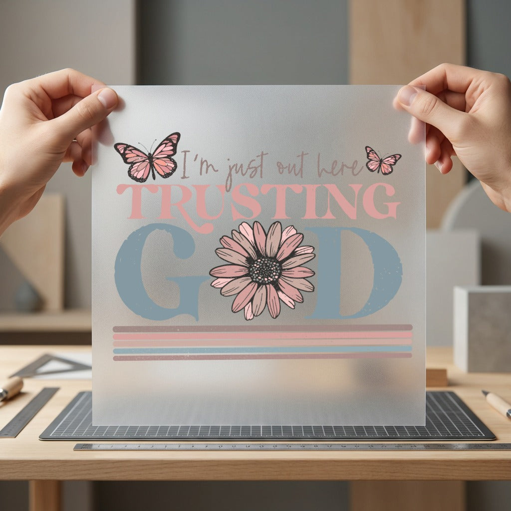 Just Out Here Trusting Christian Faith Ready to Press DTF Transfer for Dtf