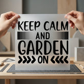 Keep Calm Garden Motivational Mom Dad Ready to Press DTF Transfer for Dtf