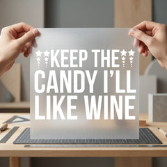 Keep Candy Like Wine Halloween Funny Ready to Press DTF Transfer for Dtf