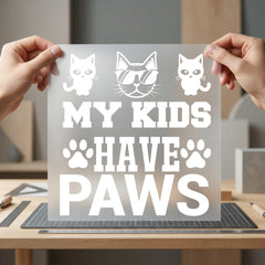 Kids Have Paws Cat Mom Dad Ready to Press DTF Transfer for Dtf