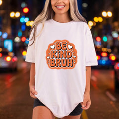 Kind Bruh Retro Groovy Retro Ready to Press DTF Transfer for Dtf